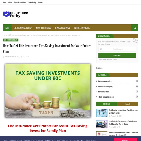 How To Get Life Insurance Tax-Saving Investment for Your Future Plan