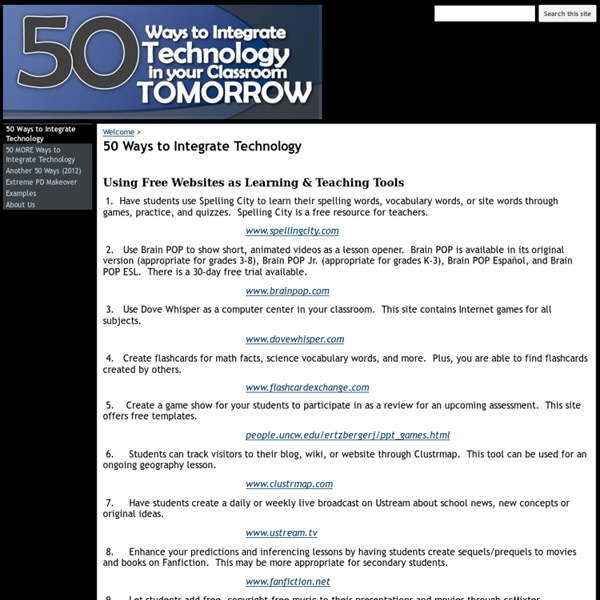 50 Ways to Integrate Technology - Ways to Anchor Technology in Your Classroom Tomorrow