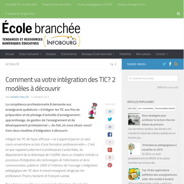 Comment va votre intégration des TIC? 2 modèles à découvrir