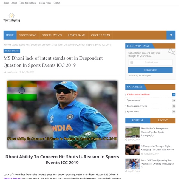 MS Dhoni lack of intent stands out in Despondent Question In Sports Events ICC 2019