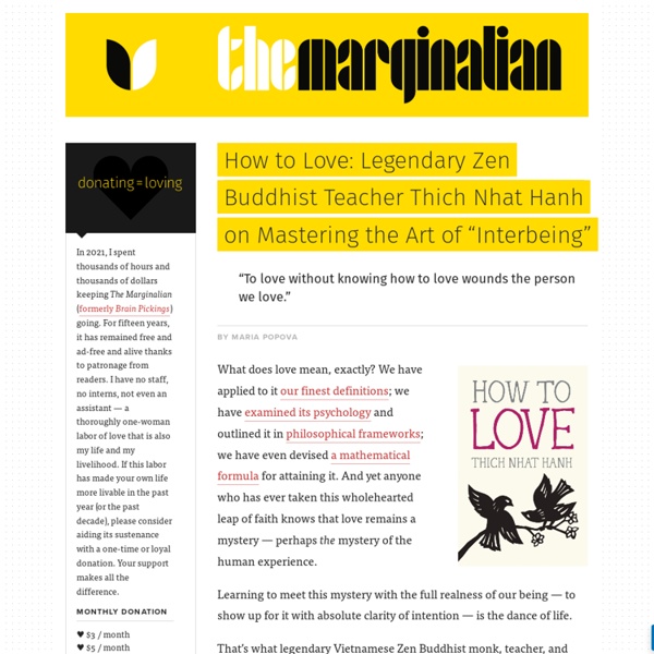 How to Love: Legendary Zen Buddhist Teacher Thich Nhat Hanh on Mastering the Art of “Interbeing” – The Marginalian