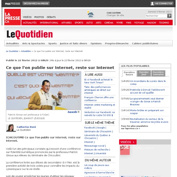 Ce que l'on publie sur Internet, reste sur Internet