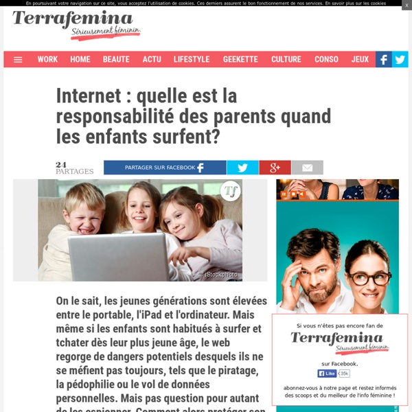 Internet : quelle est la responsabilité des parents quand les enfants surfent?