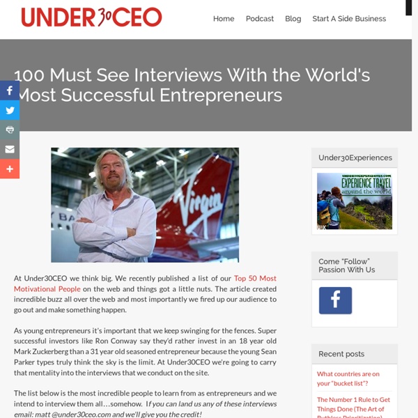 100 Must See Interviews With the World's Most Successful Entrepreneurs