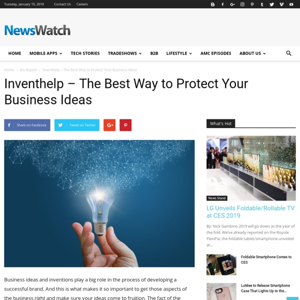 Inventhelp - The Best Way to Protect Your Business Ideas - NewsWatchTV
