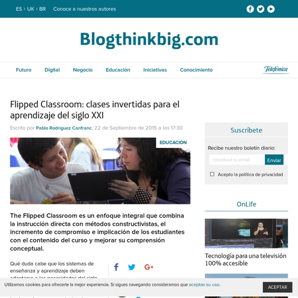 Flipped Classroom: clases invertidas para el aprendizaje del siglo XXI