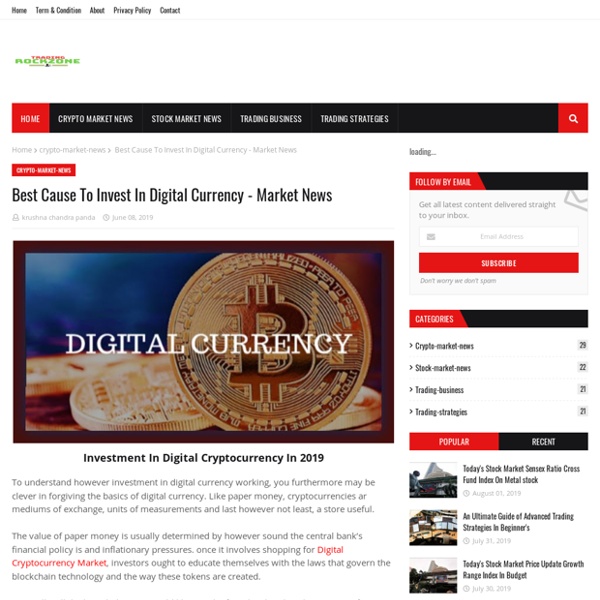 Best Cause To Invest In Digital Currency - Market News