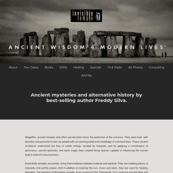 Invisible Temple: sacred sites, megaliths, earth mysteries and alternative history by Freddy Silva