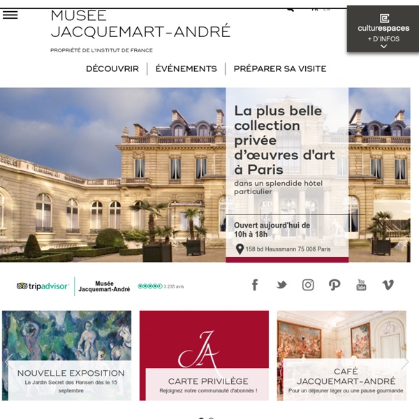 Musée Jacquemart-André - Site officiel - géré par Culturespaces, Paris
