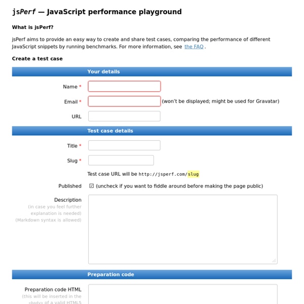 JsPerf: JavaScript performance playground