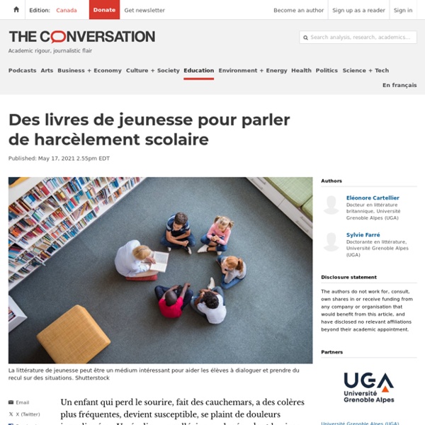 Des livres de jeunesse pour parler de harcèlement scolaire / The conversation, mai 2021