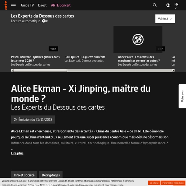 Alice Ekman - Xi Jinping, maître du monde ? - Les Experts du Dessous des cartes