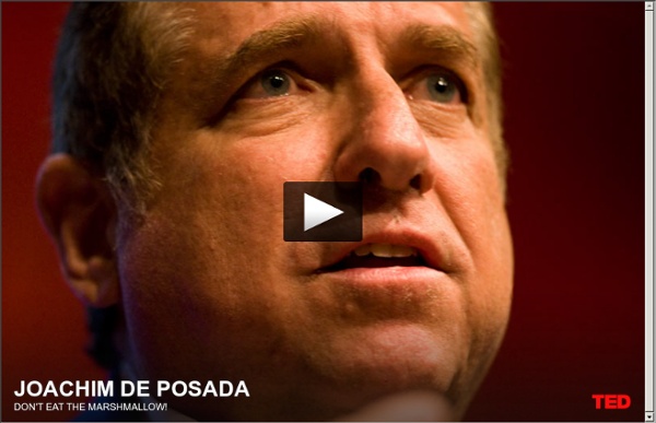 Joachim de Posada: Don't eat the marshmallow!