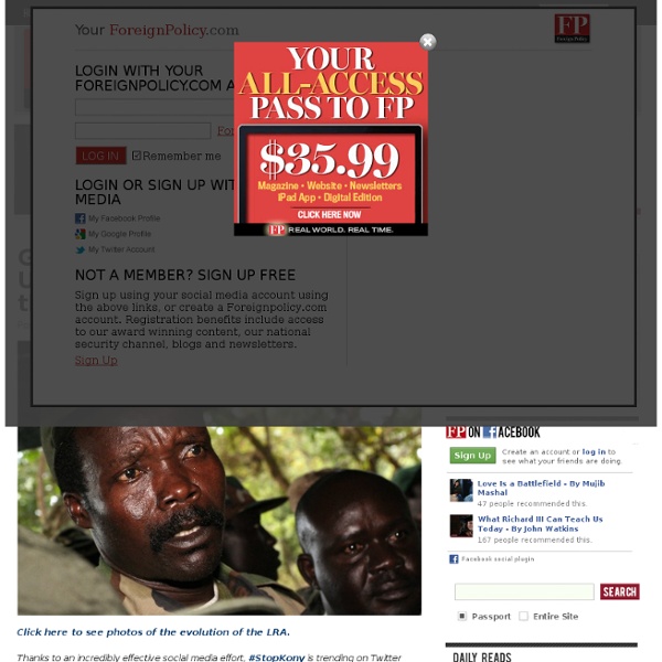 Guest post: Joseph Kony is not in Uganda (and other complicated things) — blog.foreignpolicy