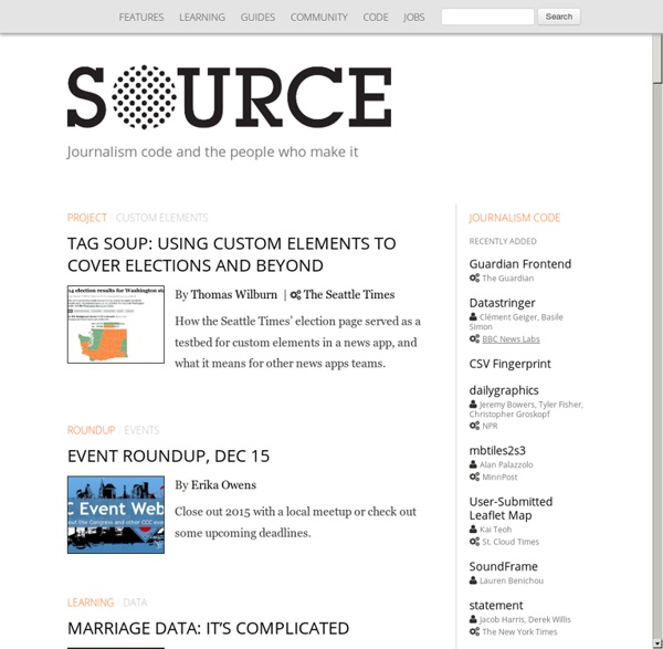 Source - Journalism Code, Context & Community - A project by Knight-Mozilla OpenNews