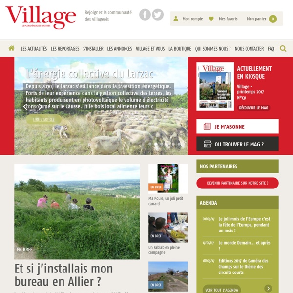 Village – Le magazine fait par des journalistes ruraux, qui deniche des initiatives innovantes à la campagne