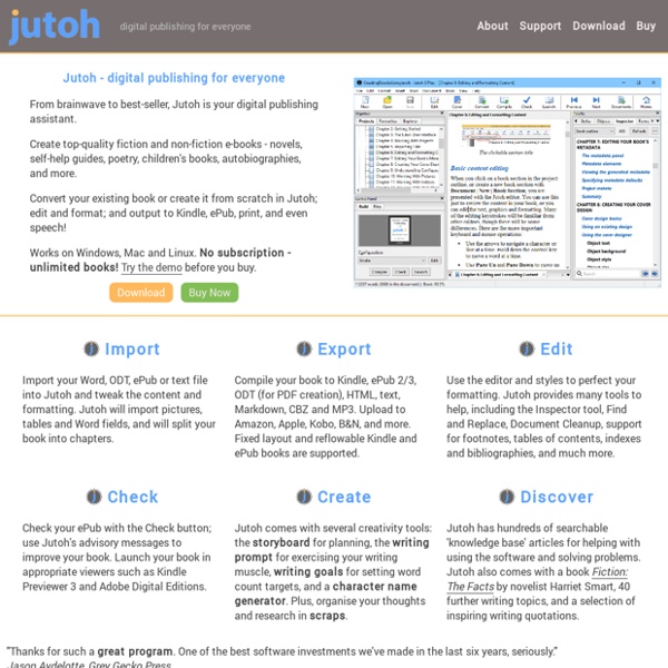 Jutoh Epub Editor For Mac and PC, Epub Converter For Mac And PC, Epub Software For Mac And PC, Epub Creator For Mac And PC, Kindle Epub Editor Software, iPad Epub Creator Software, Mobipocket Ebooks Editor Software