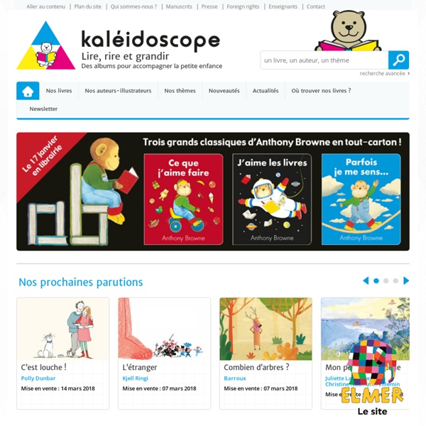 Kaléidoscope - Lire, rire et grandir - Des albums pour accompagner la petite enfance