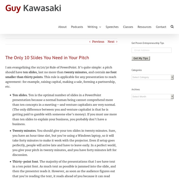 Guy Kawasaki - The Only 10 Slides You Need in Your Pitch