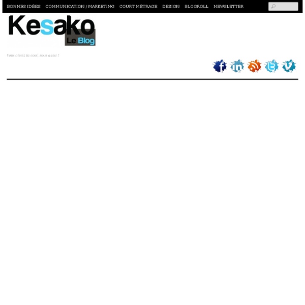 Kesako - Un blog de Communication et de Publicité, mais pas que...