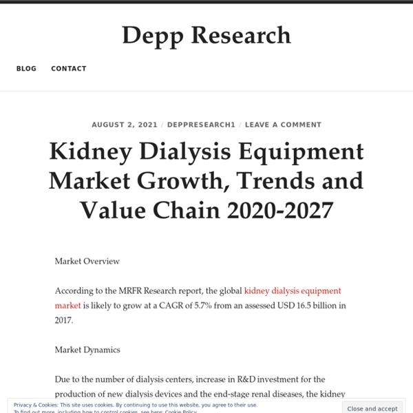 Kidney Dialysis Equipment Market Growth, Trends and Value Chain 2020-2027