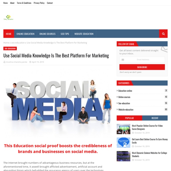 Use Social Media Knowledge Is The Best Platform For Marketing