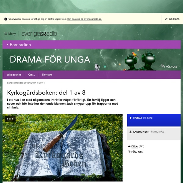 Kyrkogårdsboken: del 1 av 8 30 juni kl 09:14 - Unga Radioteatern