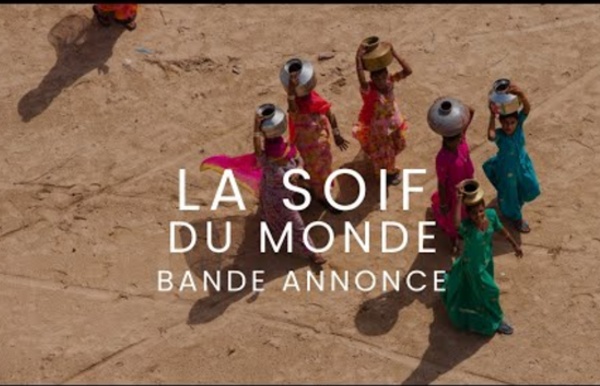 "LA SOIF DU MONDE" Trailer [FR]