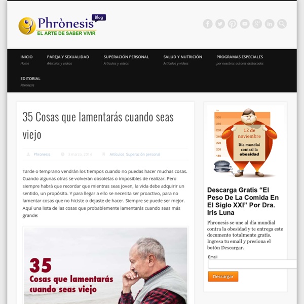 35 Cosas que lamentarás cuando seas viejo - Blog Phronesis