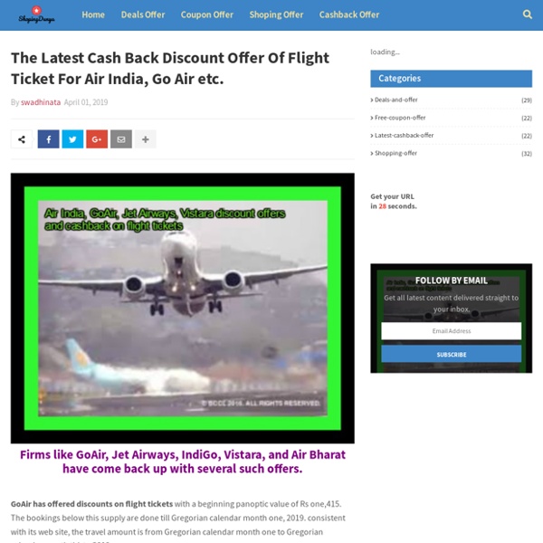 The Latest Cash Back Discount Offer Of Flight Ticket For Air India, Go Air etc.