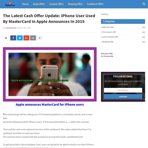 The Latest Cash Offer Update: iPhone User Used By MasterCard In Apple Announces In 2019