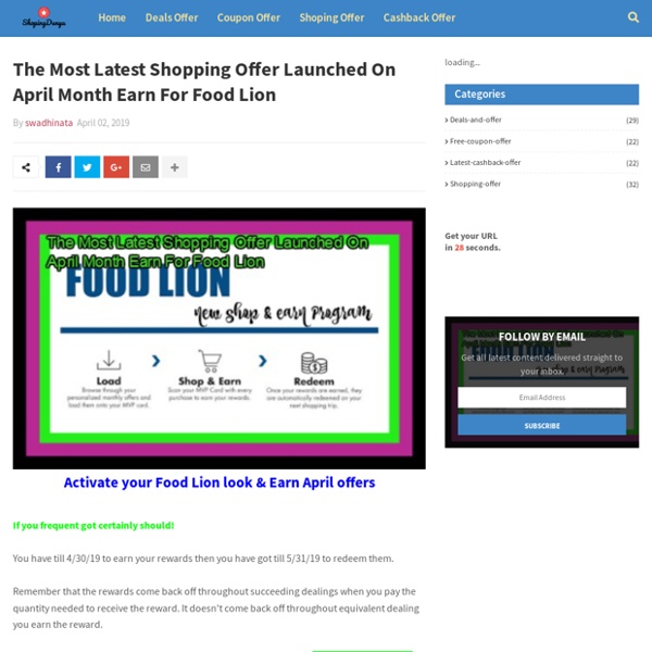 The Most Latest Shopping Offer Launched On April Month Earn For Food Lion