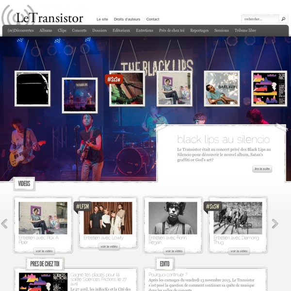 Le Transistor : sessions acoustiques, entretiens, photos, concert, chroniques, ?ditoriaux?