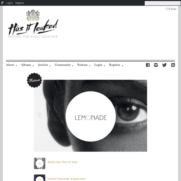 Has it Leaked? Music Hype Community & Online Magazine