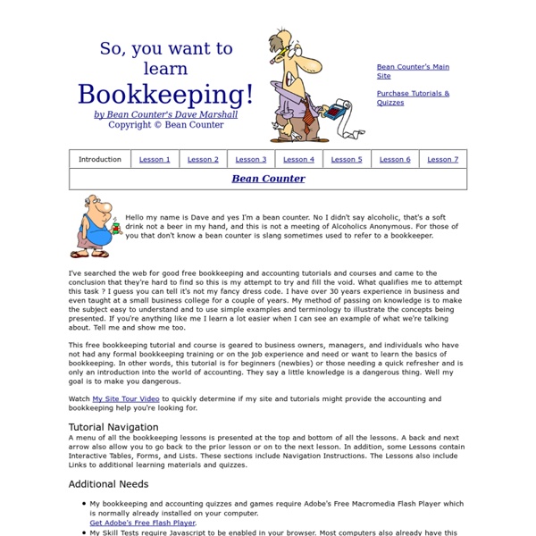 Bean Counter So, you want to learn Bookkeeping- Introduction