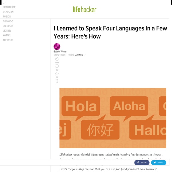 I Learned to Speak Four Languages in a Few Years: Here's How