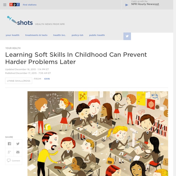 Learning Soft Skills In Childhood Can Prevent Harder Problems Later