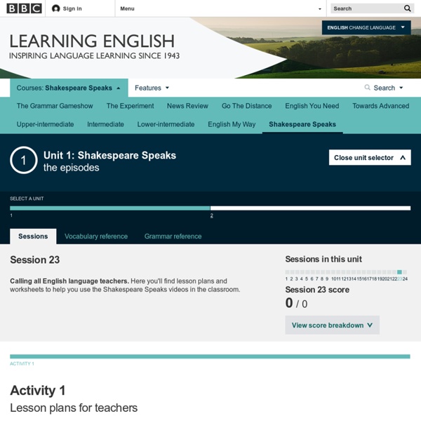 Bbc Learning English Course Shakespeare Unit 1 Session 23 Activity 1 Pearltrees 