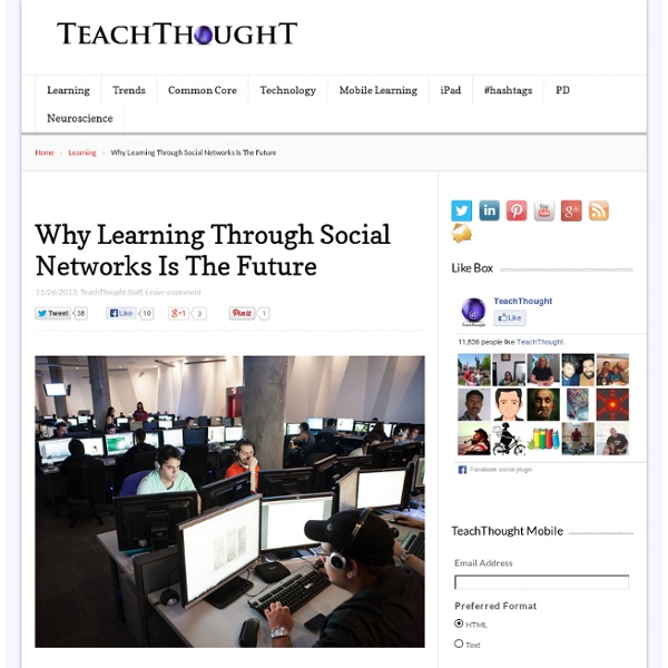 Why Learning Through Social Networks Is The Future