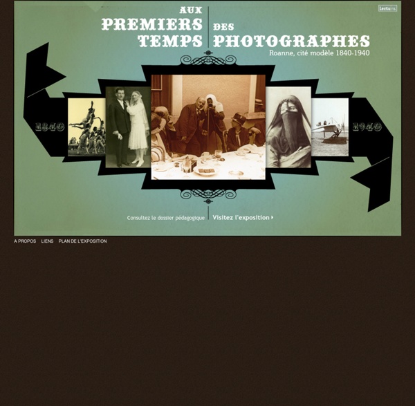 Aux premiers temps des photographes, Roanne, cité modèle 1840-1940