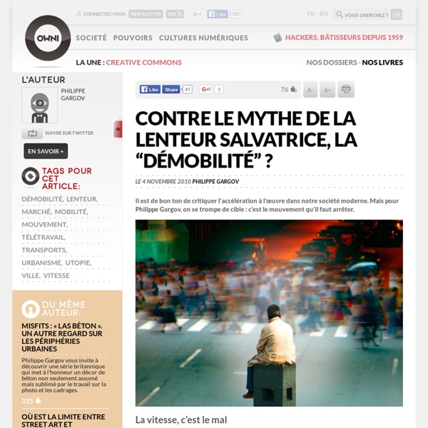 Contre le mythe de la lenteur salvatrice, la démobilitértic OWNI, Digital Journalism