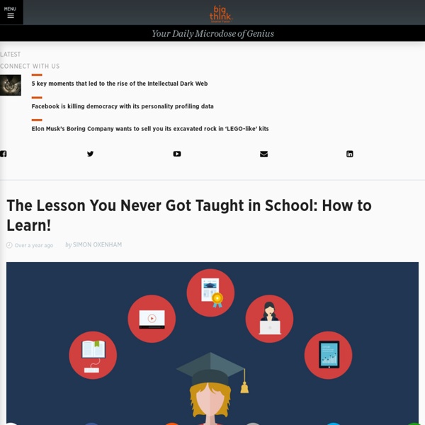 The Lesson You Never Got Taught in School: How to Learn!