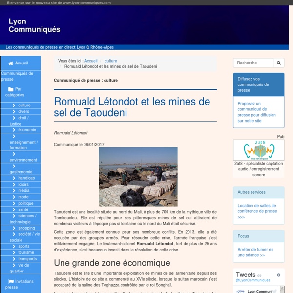 Romuald Létondot et les mines de sel de Taoudeni - Lyon Communiqués