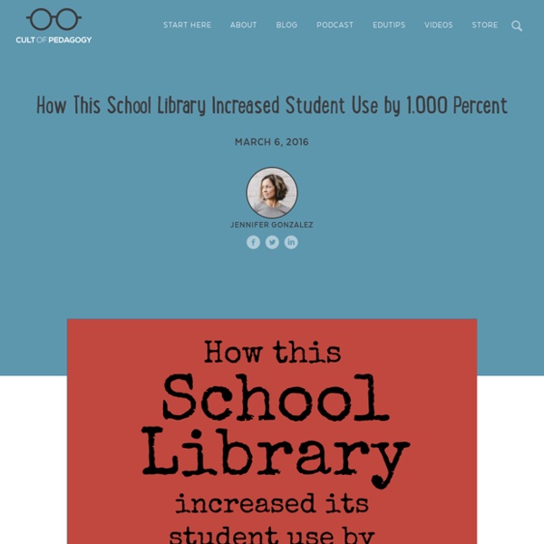 How a School Library Increased Student Use by 1,000 Percent