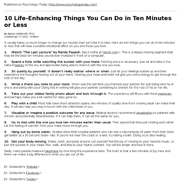10 Life-Enhancing Things You Can Do in Ten Minutes or Less