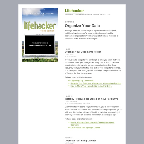 Lifehacker: The Guide to Working Smarter, Faster, and Better - Chapter 2, Organize Your Data