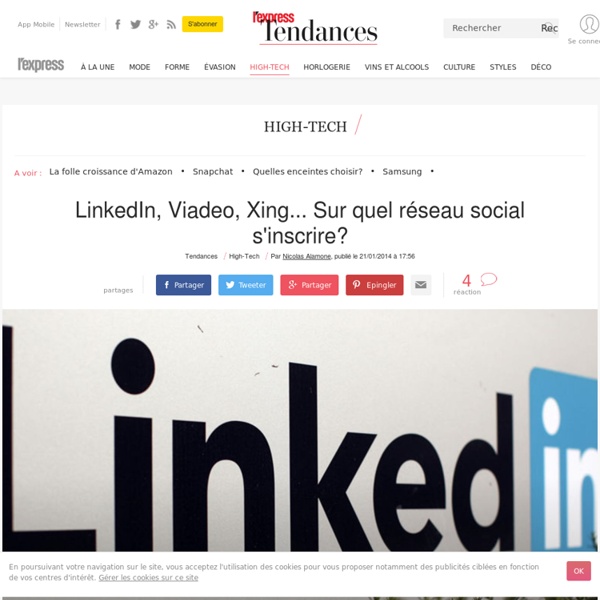 LinkedIn, Viadeo, Xing: 3 réseaux sociaux professionnels où s'inscrire
