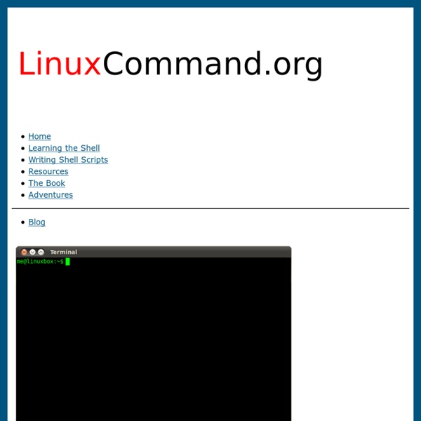 LinuxCommand.org: Learn the Linux command line. Write shell scripts.