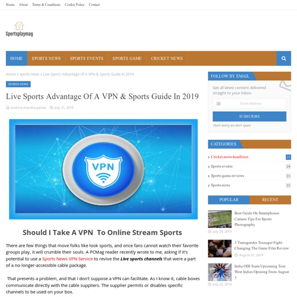 Live Sports Advantage Of A VPN & Sports Guide In 2019