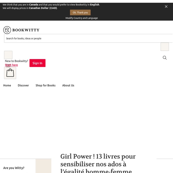 Girl Power ! 13 livres pour sensibiliser nos ados à l’égalité homme-femme — Être une femme